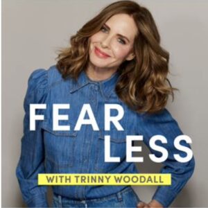 trinny-woodall-trinny-london-podcast-fearless-cultureandcream-blogpost